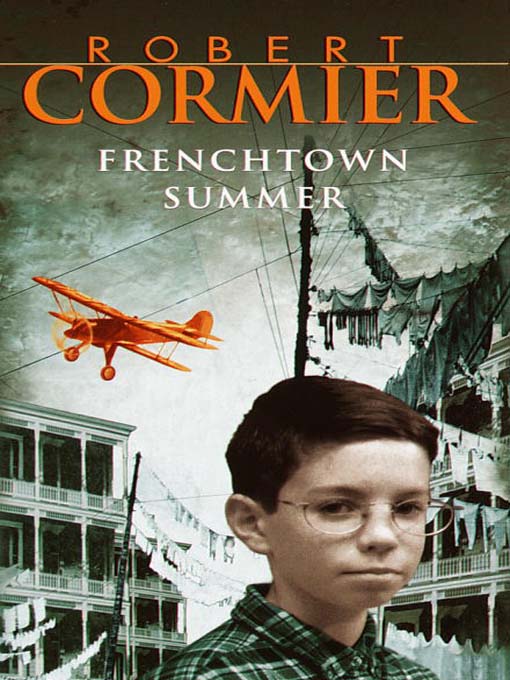 Title details for Frenchtown Summer by Robert Cormier - Wait list